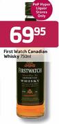 First Watch Canadian Whisky-750ml