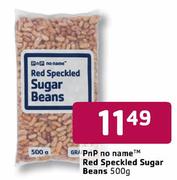 PnP No Name Red Speckled Sugar Beans-500g