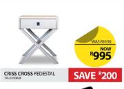 Criss Cross Pedestal