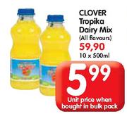 Clover Tropika Dairy Milk-500ml Each