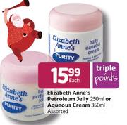 Elizabeth Anne's Petroleum Jelly 250ml or Aqueous Cream 350ml-Each