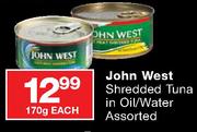 John West Shredded Tuna In Oil/Water Assorted-170g Each