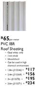 PVC IBR Roof Sheeting 312271(3.6M)-Per Mtr