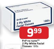 Pnp No Name 2-Ply White Facial Tissues-180's 