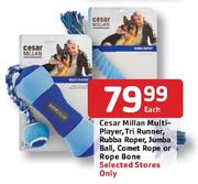 Cesar Millan Multi-Player, Tri Runner, Rubba Roper, Jumba Ball, Comet Rope or Rope Bone Each