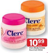 Clere Body Creme Assorted-300ml Each