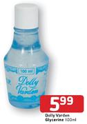Dolly Varden Glycerine-100ml Each