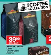 House of Coffees Coffee Ground/Beans Assorted-250g Each