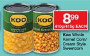 Koo Whole Kernel Corn/Cream Style Sweetcorn-410g/415g Each