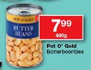 Pot O'Gold Botterboontjies-400g