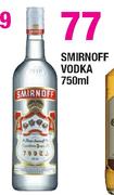 Smirnoff Vodka - 750ml