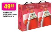 Robertson Slimline Natural Sweet Rose - 3 Ltr Each