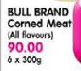 Bull Brand Corned Meat(All Flavours)-6X300gm 