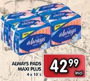 Always Pads Maxi Plus-4x10's