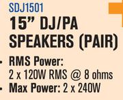 Combo Includes 15" DJ/PA Speakers-Pair(SDJ1501): 2x120W RMS @ 8 Ohms RMS Power, 2x240W max Power.  