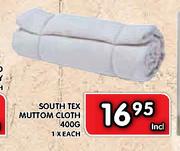 South Tex Muttom Cloth-1X400g Each