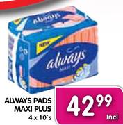Always Pads Maxi Plus-4x10's