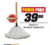 Build It W4 Mop Complete
