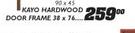 Kayo Hardwood Door Frame-38x76