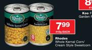 Rhodes Whole Kernal Corn/Cream Style Sweetcorn-410gm Each