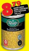 Rhodes Whole Kernel Corn/Cream Style Sweetcorn-410g
