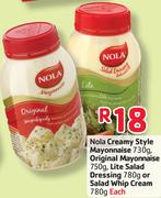 Nola CreamyStyleMayonnaise730G,Original Mayonnaise750G,LiteSalad Dressing780GOrSaladWhipCream-780G E