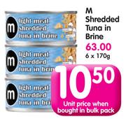M Shredded Tuna In Brine-6x170g