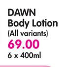 Dawn Body Lotion(All Variants)-6x400ml