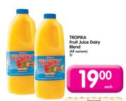 Tropika Fruit Juice Dairy Blend(All variants)-2Ltr
