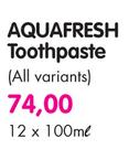 Aquafresh Toothpaste(All Variants)-12 x 100ml