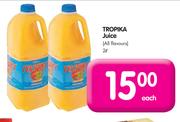 Tropika juice(All Flavours)-2L Each