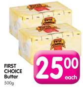 First Choice Butter-500g Each