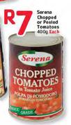 Serena Chopped Or Peeled Tomatoes-400g