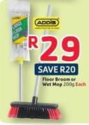 Addis Floor Broom Or Wet Mop- 200g Each