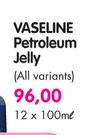 Vaseline Petroleum Jelly(All Variants)-12x100ml