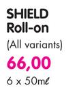 Shield Roll-On(All Variants)-6 x 50ml