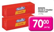 Bonnita Gouda or Cheddar Cheese Loaf +-2.25kg-Per Kg