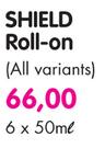 Shield Roll-On(All Variants)-6x50Ml