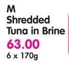 M Shredded Tuna In Brine-6x170g