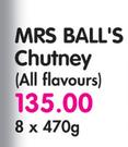 Mrs Ball's Chutney(All Flavours)-8x470g