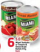Miami Seshebo or Tomato & Onion Braai Relish-410gm Each