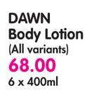 Dawn Body Lotion(All Variants)-6 x 400ml
