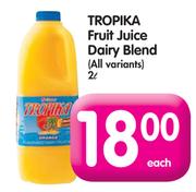 Tropika Fruit Juice Dairy Blend(All Variants)-2Ltr