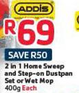 Addis 2 In 1 Home Sweep And Step-On Dustpan Set Or Wet Mop-400g Each