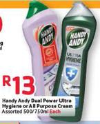 Handy Andy Dual Power Ultra Hygiene Or All Purpose Cream Assorted-500/750ml Each