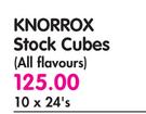 Knorrox Stock Cubes(All Flavours)-10x24's