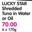 Lucky Star Shredded Tuna In Water Or Oil-6x170g