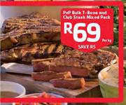 PnP Bulk T-Bone And Club Steak Mixed Pack-Per Kg