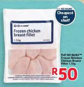 PnP No Name Frozen Skinless Chicken Breast Fillet-1.5Kg