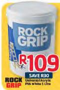 Rock Grip Universal Acrylic PVA White-5Ltr 